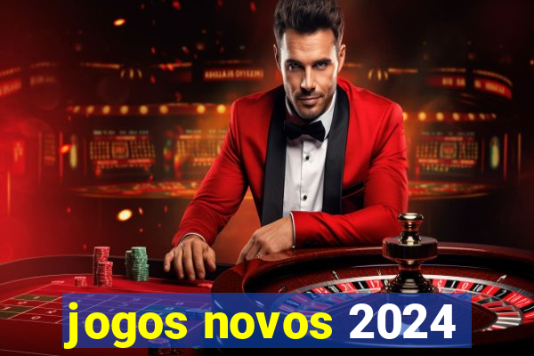 jogos novos 2024